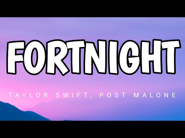 Taylor swift - Fortnight ( Lyrics ) ft. post malone - YouTube