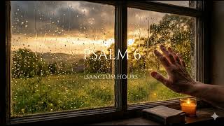 Psalm 6 — Have Mercy on Me | Catholic Sung Scripture | Penitential Psalm