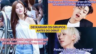 KPOP Idols Que Saíram De Grupos Antes Do Debut