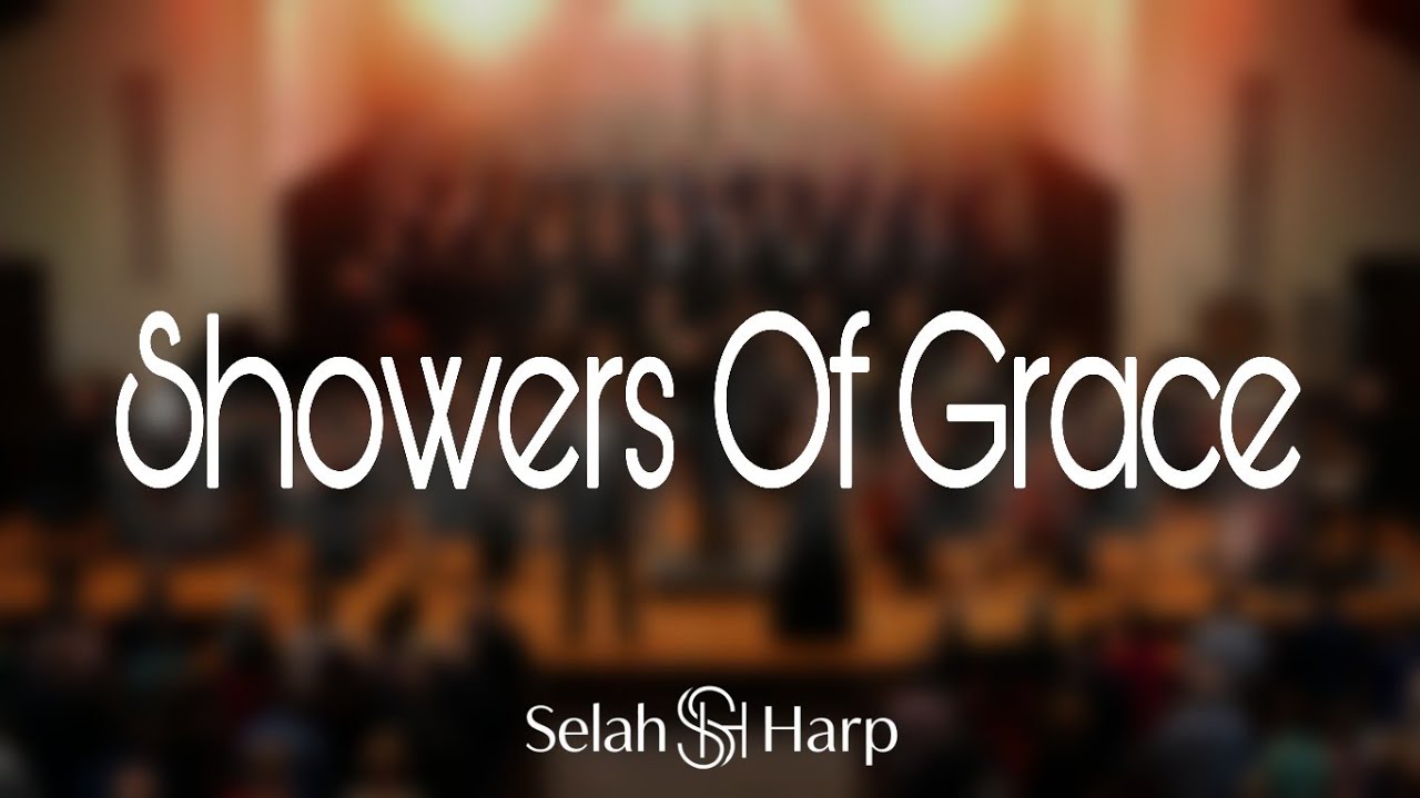 Showers of Grace (Harpa Cristã 001) – English Lyrics | Selah Harp