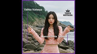 Download Lagu Fathia Natasya - Kamus Cinta Terbalik | Official Audio MP3