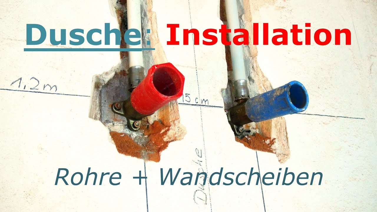 Update Dusche: Installation Rohre Wandscheiben