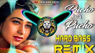 Download Lagu Pucho Jara Pucho Dj Remix | Full Vibration Mix Hindi Song | Dj Parveen Saini Mahendergarh #trending MP3