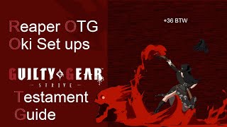 GGST: Testament Reaper OTG Oki (Guide)
