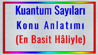Kuantum Sayıları Konu Anlatımıen Basit Hâliyle