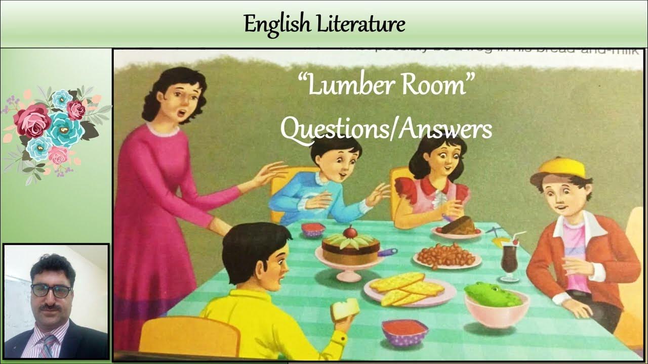 Questions and Answers of "LumberRoom" New Oxford Modern English 7