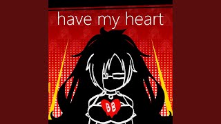 Have My Heart