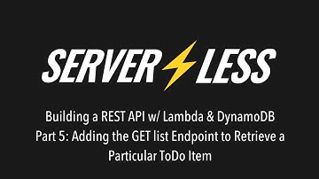 Adding the GET list Endpoint to Retrieve a Particular ToDo Item - Building a Rest API using DynamoDB