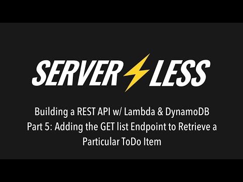 Adding the GET list Endpoint to Retrieve a Particular ToDo Item - Building a Rest API using DynamoDB