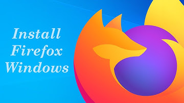 How to Install Firefox on Windows 10