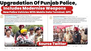 Upgradation Of Punjab Police,Includes Modernise Weapons,PoliceVehicles With Mobile Data Terminal,GPS