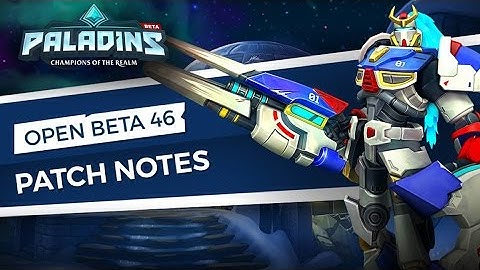 Paladins - Patch Preview - Open Beta 46