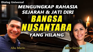 Mengungkap Rahasia Sejarah & Jati Diri Bangsa Indonesia yang Hilang l #abumarlo #sejarahindonesia