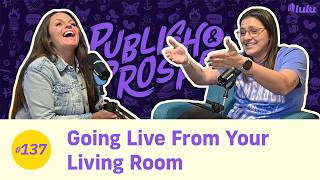 Going Live From Your Living Room | Publish & Prosper #137 screenshot 3