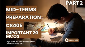 CS405 Mid-Term Preparation 2025 | 20 Important MCQs Part 2 | Virtual University | Vu Academy