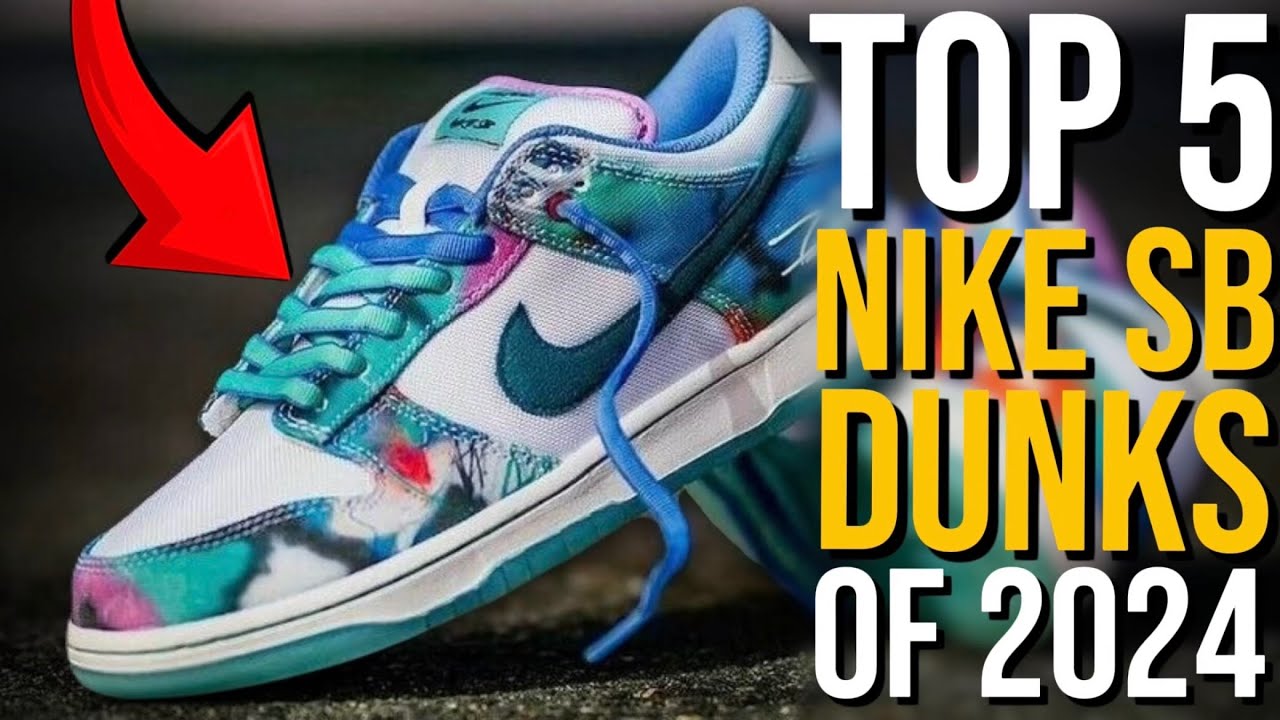 Top 5 Nike SB Dunks of 2024!
