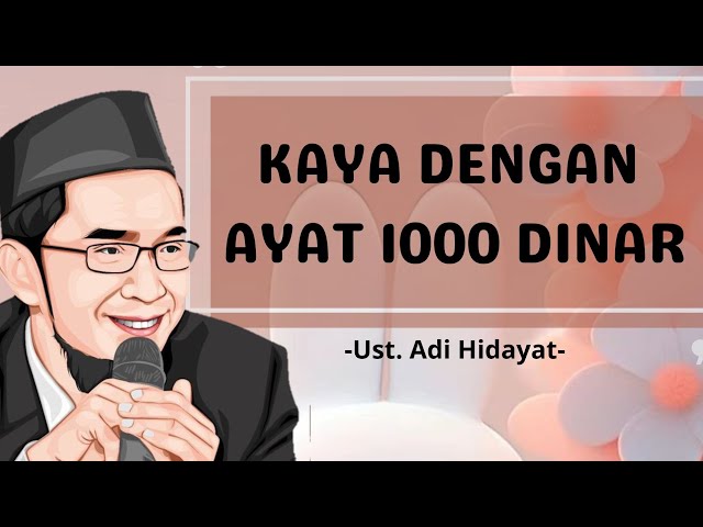 KAYA DENGAN AYAT 1000 DINAR | UST. ADI HIDAYAT class=