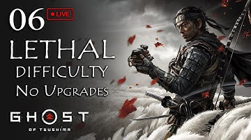 Ghost of Tsushima - LETHAL DIFFICULTY No Upgrades - Part 6