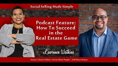 How To Succeed in the Real Estate Game w/Lawrence ...