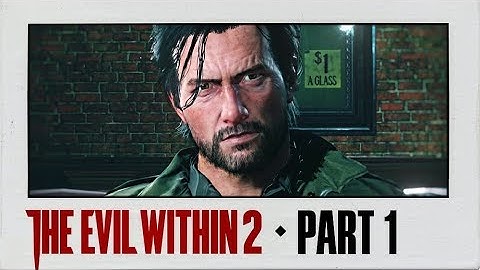 The Evil Within 2 Walkthrough Part 1 · Chapter 1: Into the Flame | PS4 Pro Gameplay