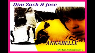 Dim Zach & Jose - Annabelle (Video Edit Dimitris Dimitriou)