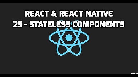 Formation React & React Native - 23 - Stateless Functional Components