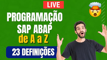 PROGRAMAÇÃO SAP ABAP DE A a Z - APRENDA 23 DEFINIÇÕES - ABAP DO ZERO PARA INICIANTES