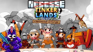 Necess- I Mean.. Tinkerlands