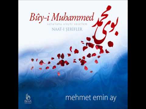 Mehmet Emin AY - Buy-i Muhammed - Ey Deste-i Gül.m