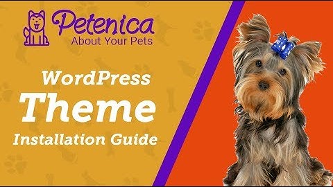 Petenica: Pet Sitter and Adoption WordPress Theme Installation