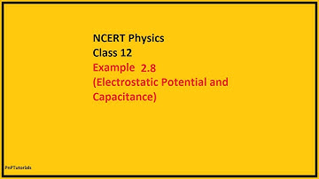 Example 2.8 NCERT Physics, Class 12
