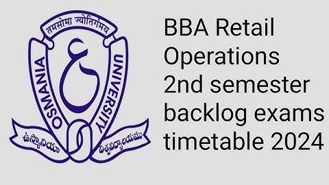 Osmania University BBA Retail Operations 2nd semester backlog exams timetable 2024/OU Degree 2nd sem