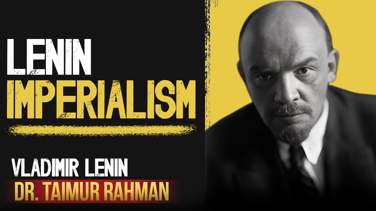 Marxism lecture 19: Lenin - Imperialism: The Highest Stage of Capitalism