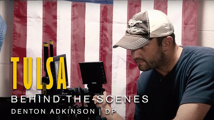 TULSA Behind-the-Scene...  | Director of Photograp...