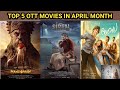 Top 5 ott movies april 2024  top5ottapril2024 aprilottbinge disneyplushotstar premalumovie