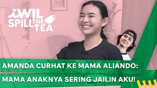 AMANDA MANOPO CURHAT KE MAMA ALIANDO, GARA2 SERING DI USILIN DI LOKASI SYUTING! | iWIL Spill The Tea