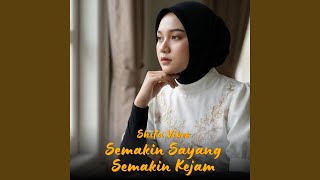 Semakin Sayang Semakin Kejam