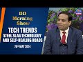 DD Morning Show | Tech Trends | Steel Slag Technology and Self-Healing Roads | 28th May 2024