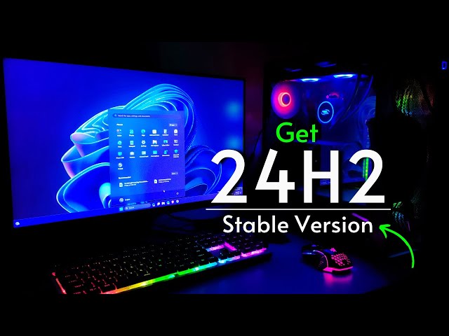 Windows 11 24H2 Download — Stable Version! class=