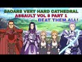 SAOARS Very Hard Cathedral Assault Vol 8 Part 1 Vs All bosses