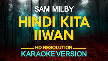 [KARAOKE] HINDI KITA IIWAN - Sam Milby 🎤🎵