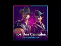 En Cambio no - Los dos Carnales (audio)