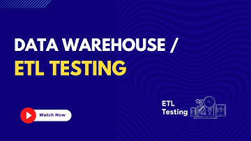 Data Warehouse /  ETL Testing