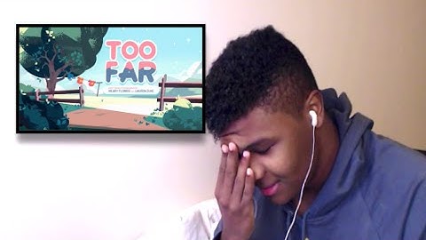 FS Reacts!! Steven Universe "Too Far"