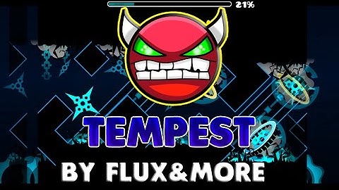 (Geometry Dash) Tempest (Hard Demon) - By Flux & More