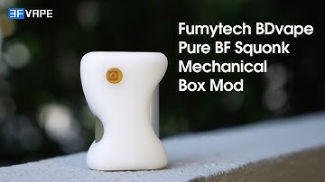 Fumytech BDvape Pure BF Squonk Mechanical Box Mod