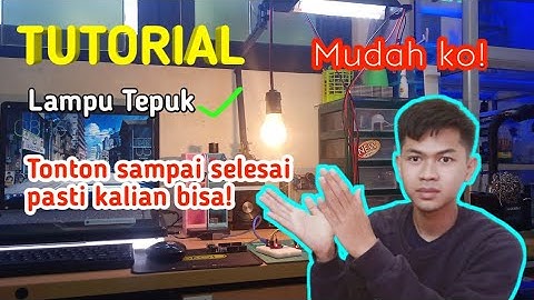 CARA MEMBUAT SAKLAR TEPUK