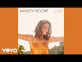 Mandy Moore - Save A Little For Yourself (Audio)