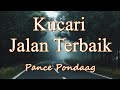 Kucari Jalan Terbaik - Pance Pondaag (Lirik) || Cover by Riduan Purba