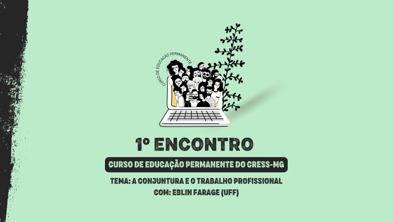 Curso de Educação Permanente do CRESS-MG] AULA 1: A conjuntura e o